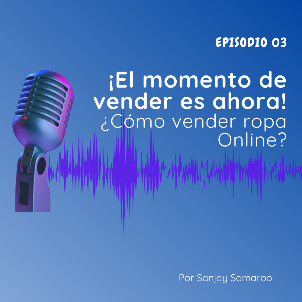 Episodio 03 - El momento de vender es ahora